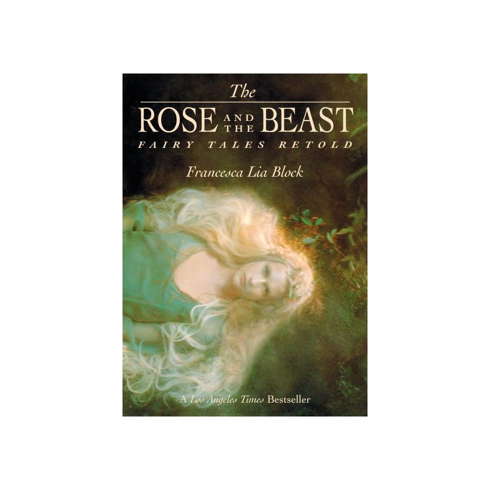 Block, Francesca Lia, The Rose and the Beast: Fairy Tales Retold, 9780064407458, HarperCollins Publishers, 2001, Young Adult Fiction, Books, 173977